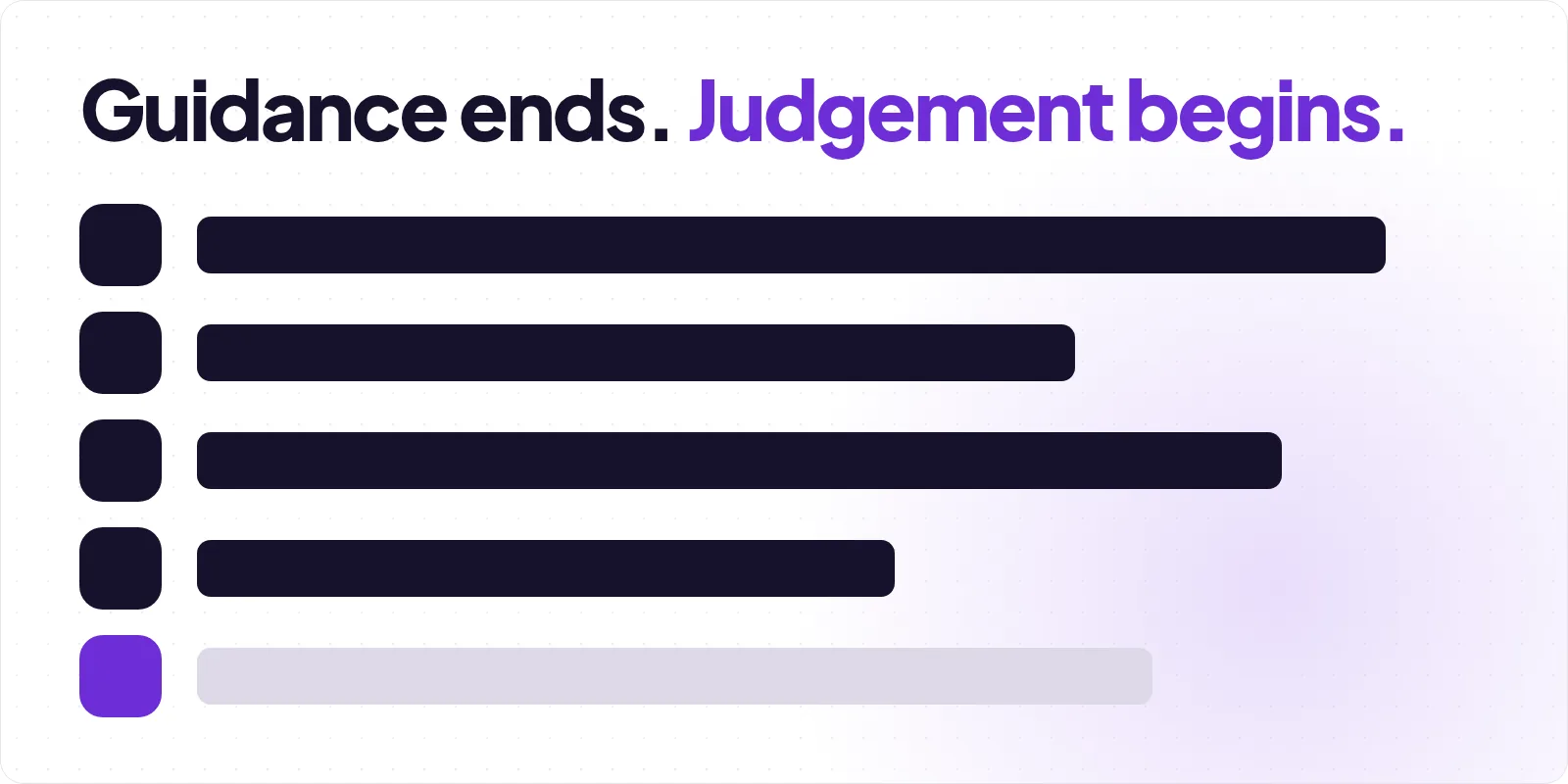 Cover reading "Guidance ends. Judgement begins", above five rows of charcoal ticks and bars of shortening length, the last tick violet against a pale grey bar